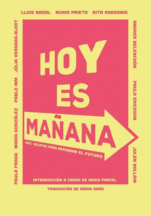 Produktbild: Hoy es ma&ntilde;ana : 10 relatos para repensar el futuro