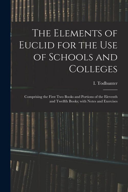 Produktbild: The Elements of Euclid for the Use of Schools and Colleges