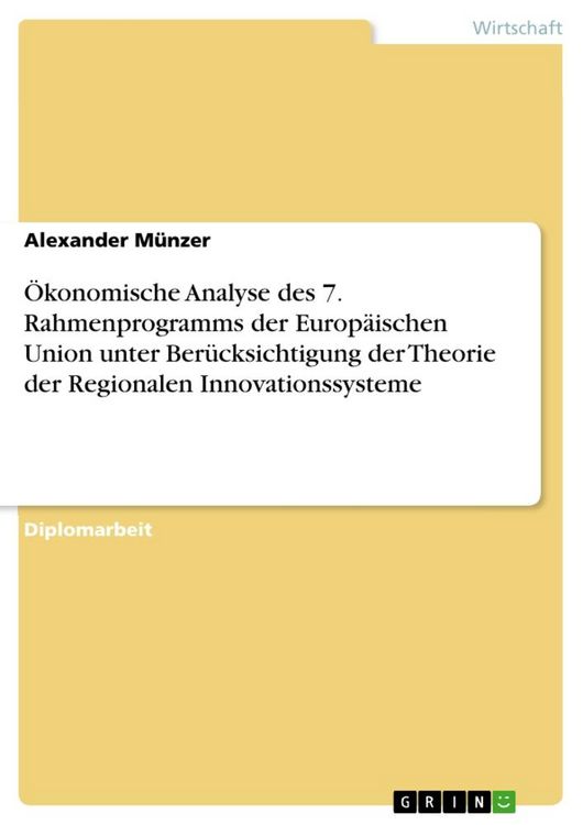 Produktbild: &Ouml;konomische Analyse des 7. Rahmenprogramms der Europ&auml;ischen Union unter Ber&uuml;cksichtigung der Theorie der Regionalen Innovationssysteme
