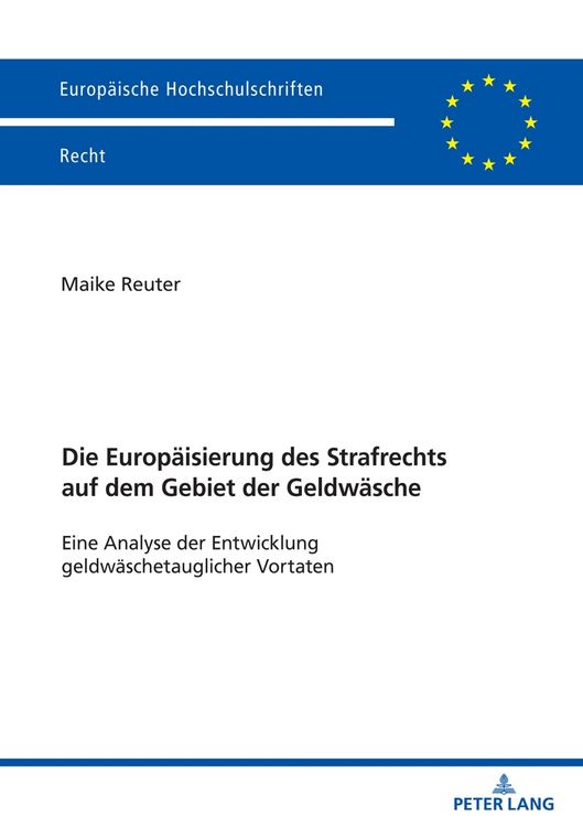 Produktbild: Die Europ&auml;isierung des Strafrechts auf dem Gebiet der Geldw&auml;sche