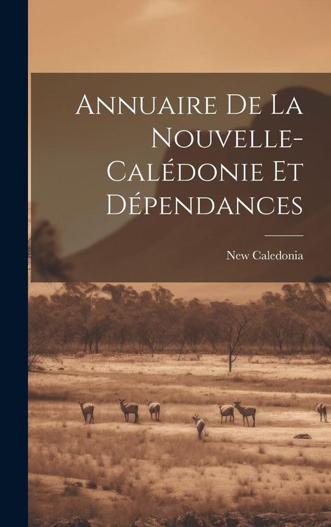Produktbild: Annuaire De La Nouvelle-cal&eacute;donie Et D&eacute;pendances