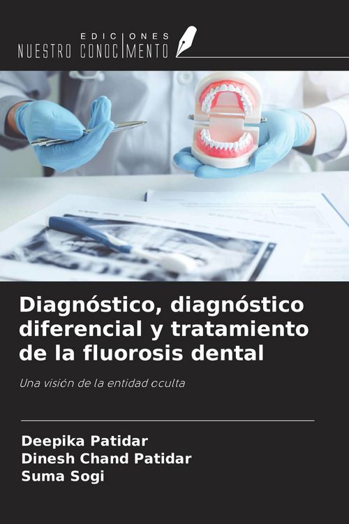 Produktbild: Diagn&oacute;stico, diagn&oacute;stico diferencial y tratamiento de la fluorosis dental