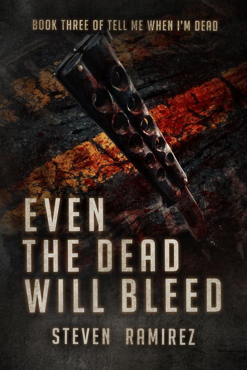 Produktbild: Even The Dead Will Bleed: Book Three of TELL ME WHEN I'M DEAD
