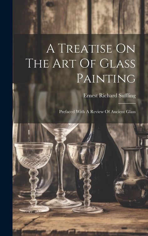 Produktbild: A Treatise On The Art Of Glass Painting
