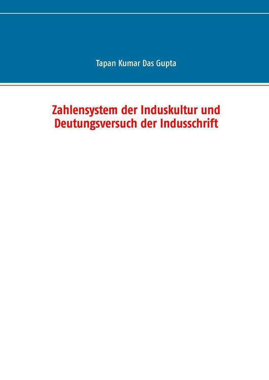 Produktbild: Zahlensystem der Induskultur und Deutungsversuch der Indusschrift