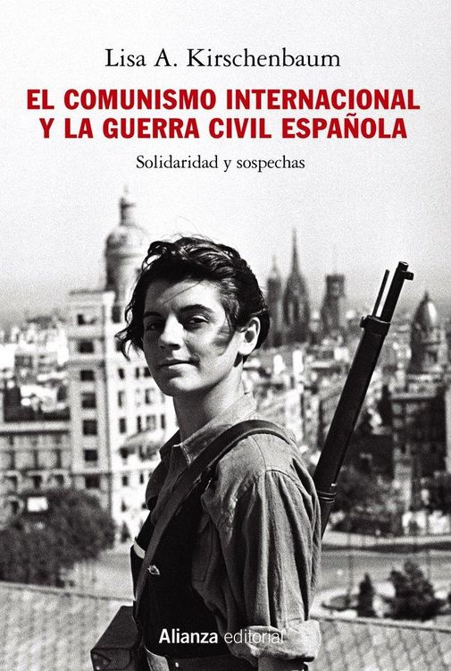 Produktbild: El comunismo internacional y la Guerra Civil espa&ntilde;ola : solidaridad y sospechas