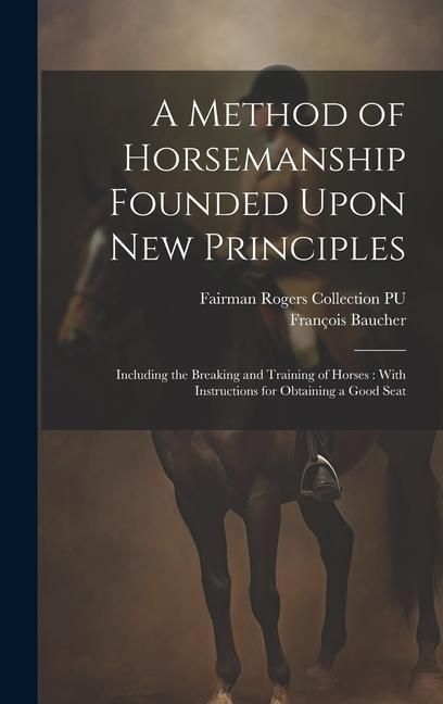Produktbild: A Method of Horsemanship Founded Upon new Principles