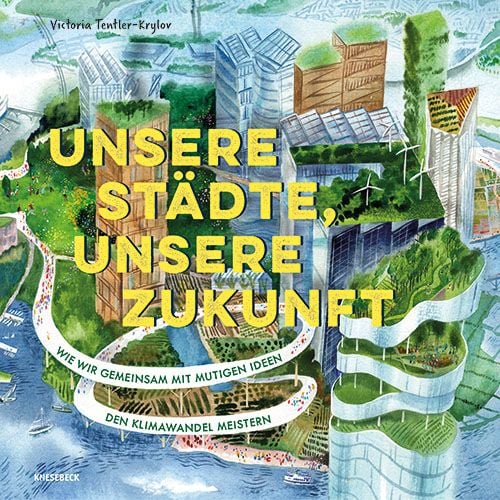 Produktbild: Unsere St&auml;dte, unsere Zukunft
