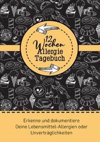 Produktbild: 12 Wochen Allergie Tagebuch -Symptom Tagebuch | Ern&auml;hrungstagebuch
