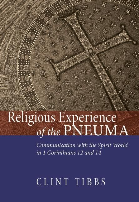 Produktbild: Religious Experience of the Pneuma: Communication with the Spirit World in 1 Corinthians 12 and 14