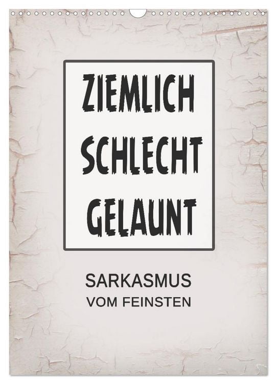 Produktbild: Ziemlich schlecht gelaunt (Wandkalender 2026 DIN A3 hoch), CALVENDO Monatskalender