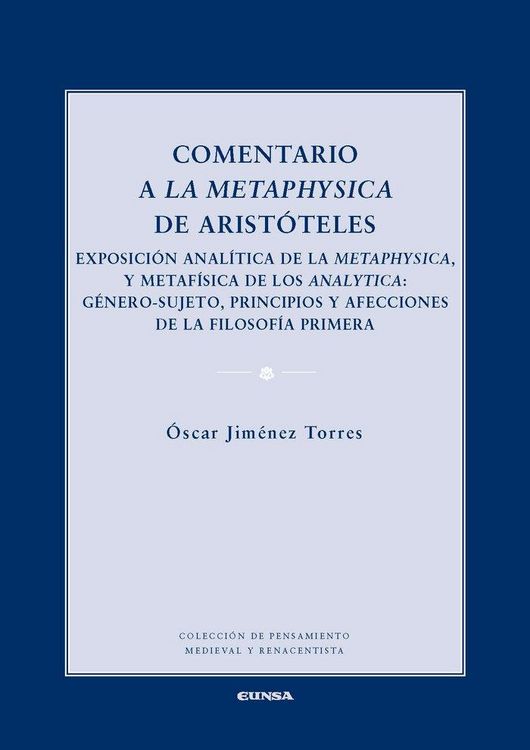 Produktbild: Comentario a la metaphysica de Aristoteles : exposici&oacute;n anal&iacute;tica de la methpysica y metaf&iacute;sica de los analytica