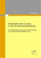 Produktbild: Interkulturelles Lernen in der Erwachsenenbildung: Eine Methodensammlung zur Entwicklung von interkulturellem Bewusstsein