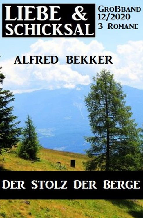 Produktbild: Der Stolz der Berge: Liebe & Schicksal Gro&szlig;band 12/2020
