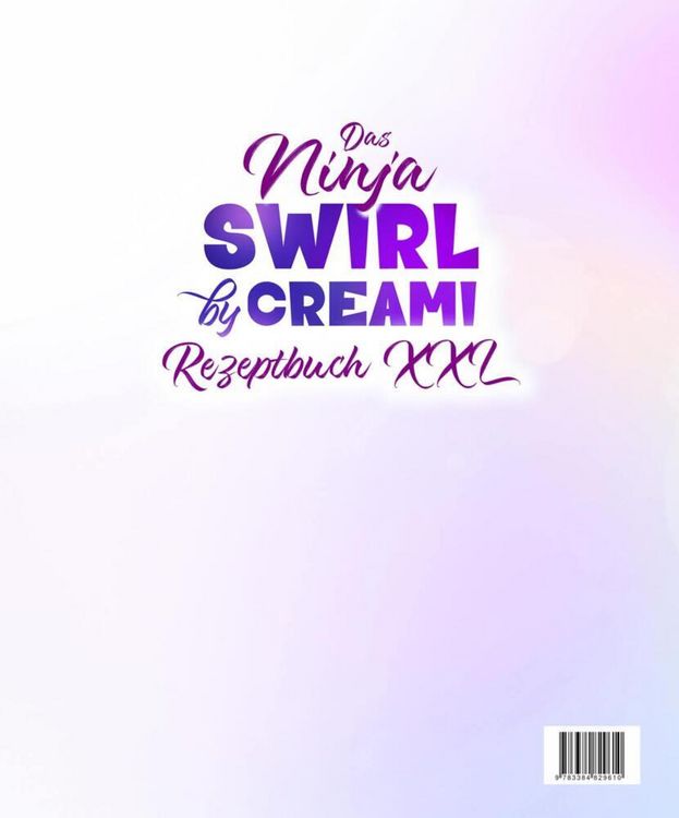 Produktbild: Das Ninja Swirl by Creami Rezeptbuch XXL