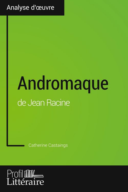 Produktbild: Andromaque de Jean Racine (Analyse approfondie)