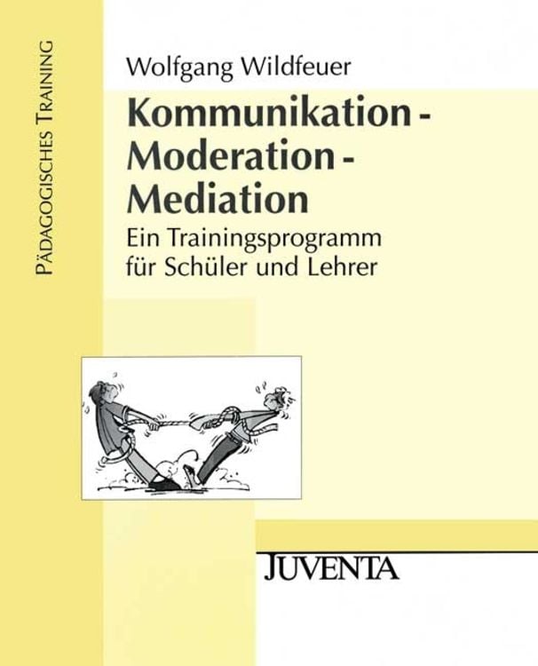 Bild vom Artikel Kommunikation - Moderation - Mediation vom Autor Wolfgang Wildfeuer