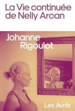 Produktbild: La vie continu&eacute;e de Nelly Arcan