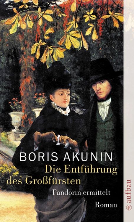Bild vom Artikel Die Entführung des Großfürsten vom Autor Boris Akunin