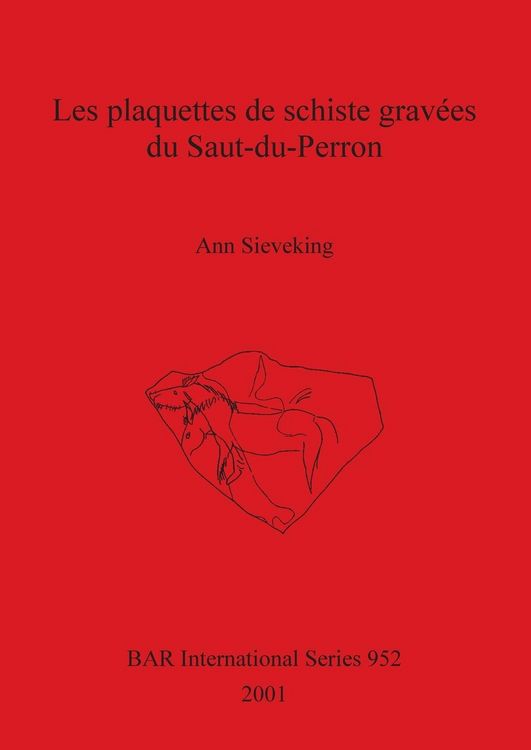 Produktbild: Les plaquettes de schiste grav&eacute;es du Saut-du-Perron - The Engraved Schist Plaquettes from Saut-du-Perron (Commune de Villerest Loire France)