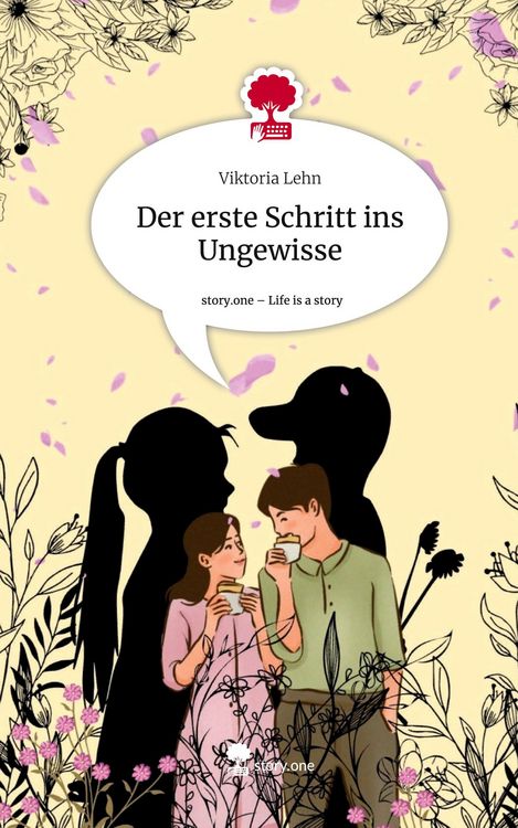 Produktbild: Der erste Schritt ins Ungewisse. Life is a Story - story.one
