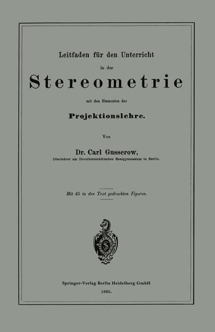 Produktbild: Leitfaden f&uuml;r den Unterricht in der Stereometrie mit den Elementen der Projektionslehre