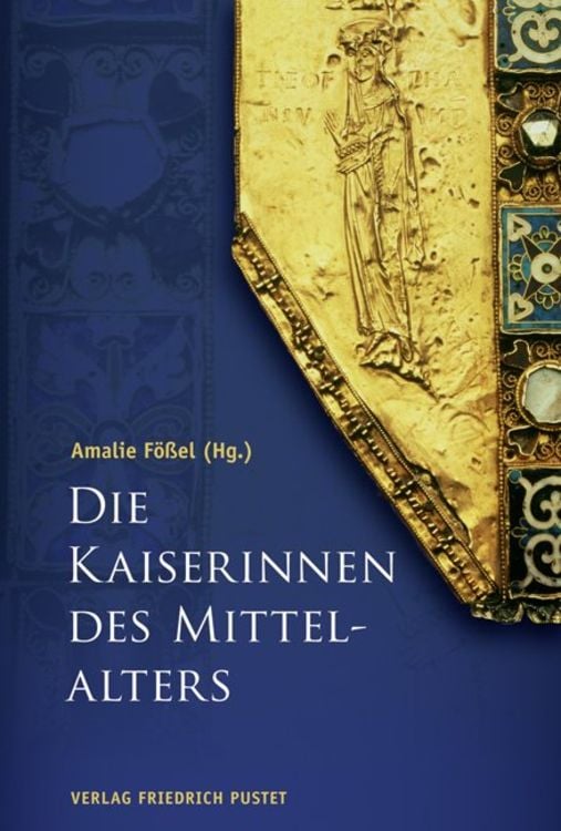 Bild vom Artikel Die Kaiserinnen des Mittelalters vom Autor Amalie Fössel