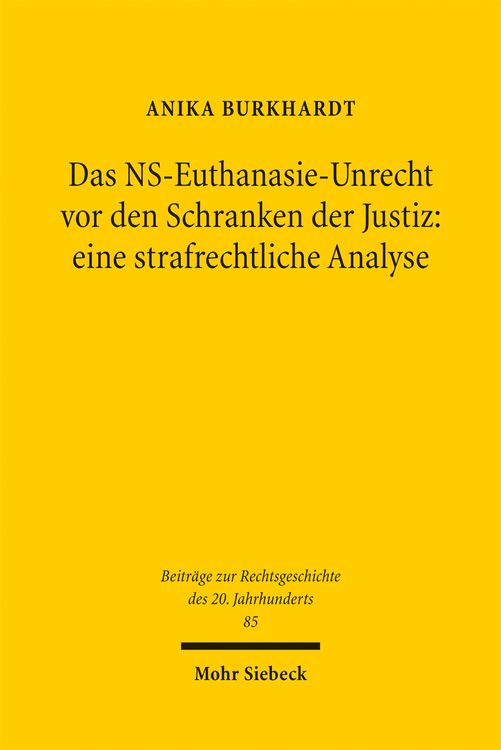 Produktbild: Das NS-Euthanasie-Unrecht vor den Schranken der Justiz: eine strafrechtliche Analyse