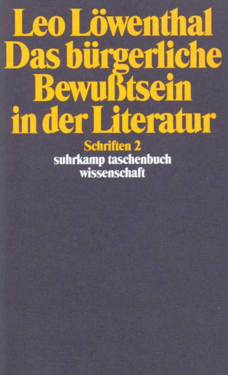Produktbild: Schriften II. Das b&uuml;rgerliche Bewu&szlig;tsein in der Literatur