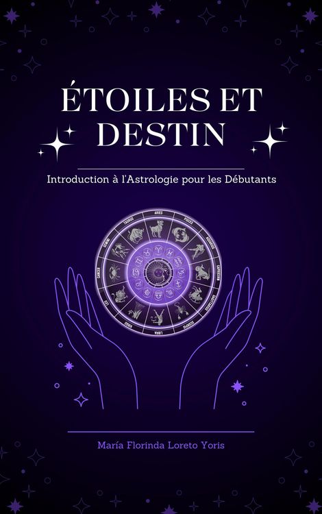 Produktbild: &Eacute;toiles et Destin: Introduction &agrave; l'Astrologie pour les D&eacute;butants