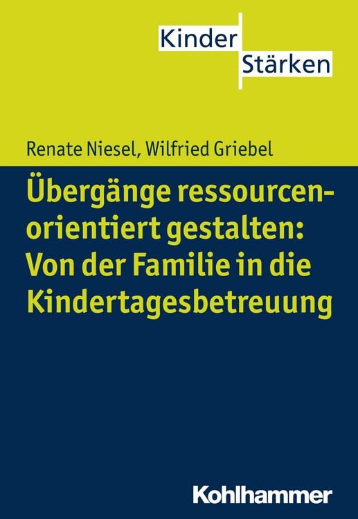 Produktbild: &Uuml;berg&auml;nge ressourcenorientiert gestalten: Von der Familie in die Kindertagesbetreuung