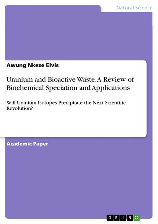 Produktbild: Uranium and Bioactive Waste. A Review of Biochemical Speciation and Applications