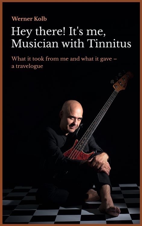 Produktbild: Hey there! It's me, Musician with Tinnitus