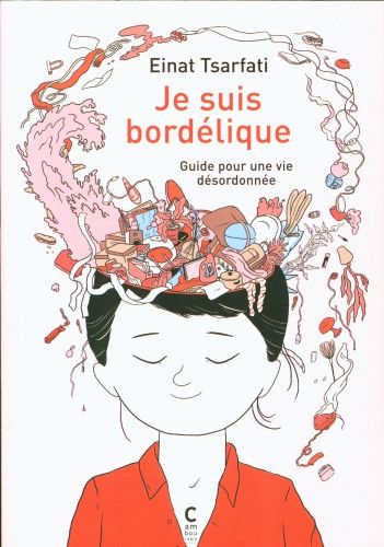 Produktbild: Je suis bord&eacute;lique : guide pour une vie d&eacute;sordonn&eacute;