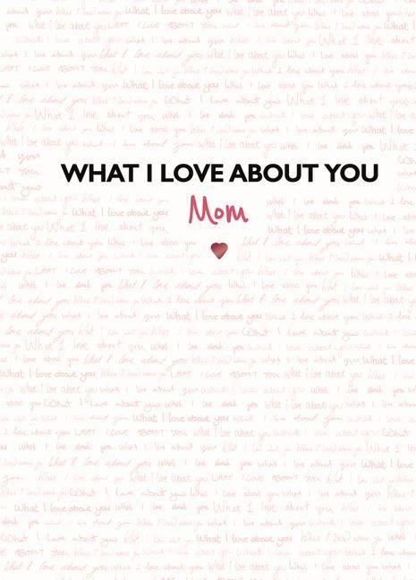 Produktbild: What I Love about You: Mom