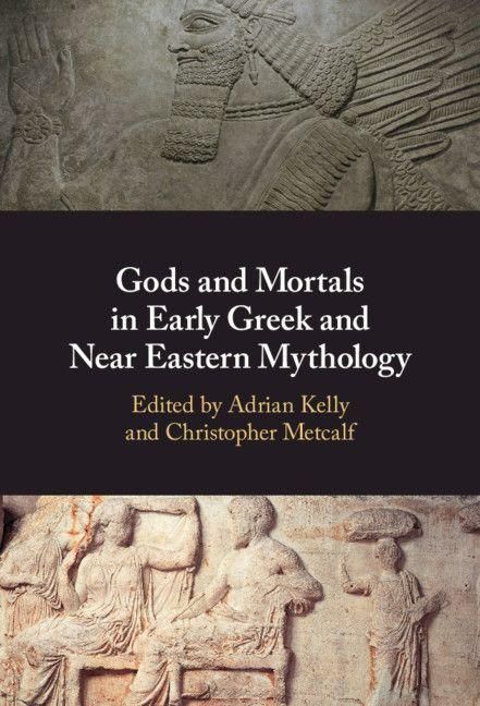 Produktbild: Gods and Mortals in Early Greek and Near Eastern Mythology