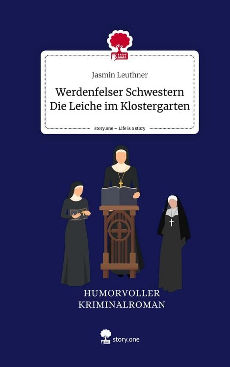 Produktbild: Werdenfelser Schwestern Die Leiche im Klostergarten. Life is a Story - story.one