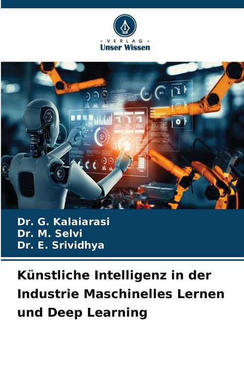 Produktbild: K&uuml;nstliche Intelligenz in der Industrie Maschinelles Lernen und Deep Learning