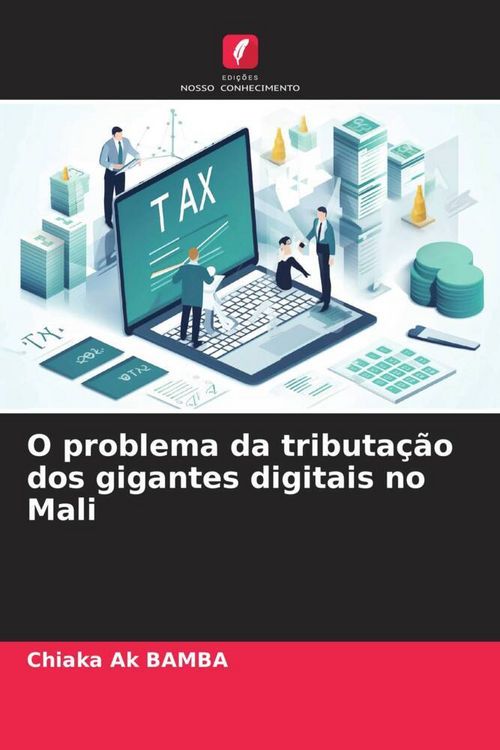 Produktbild: O problema da tributa&ccedil;&atilde;o dos gigantes digitais no Mali