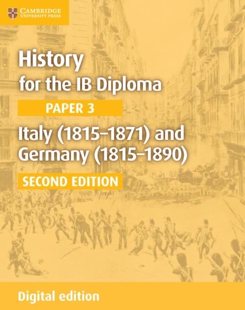 Produktbild: History for the IB Diploma Paper 3 Italy (1815-1871) and Germany (1815-1890) Digital Edition