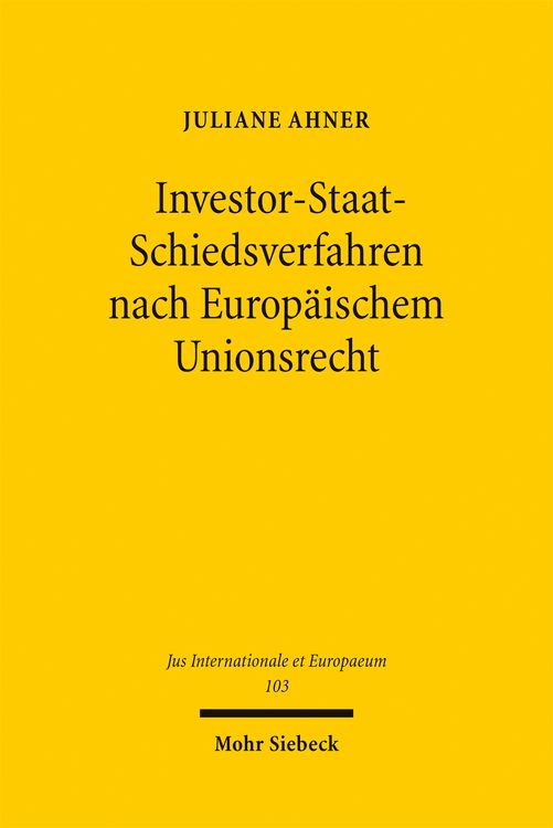Produktbild: Investor-Staat-Schiedsverfahren nach Europ&auml;ischem Unionsrecht