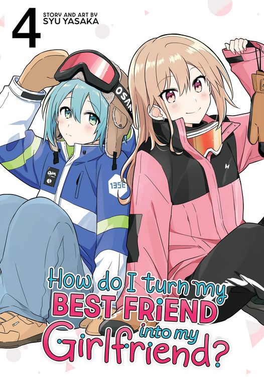 Produktbild: How Do I Turn My Best Friend Into My Girlfriend? Vol. 4