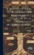 Produktbild: A History of John Barns and His Descendants / Compiled by J.A. Barnes and Milford E. Barnes.