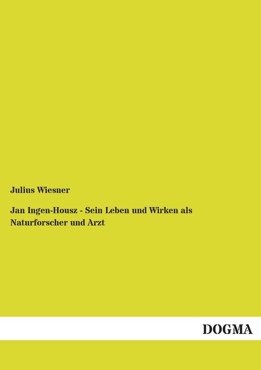 Produktbild: Jan Ingen-Housz - Sein Leben und Wirken als Naturforscher und Arzt