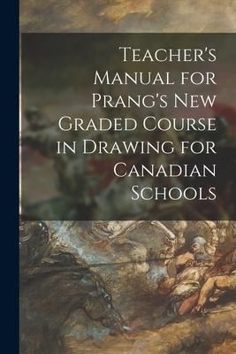 Produktbild: Teacher's Manual for Prang's New Graded Course in Drawing for Canadian Schools [microform]