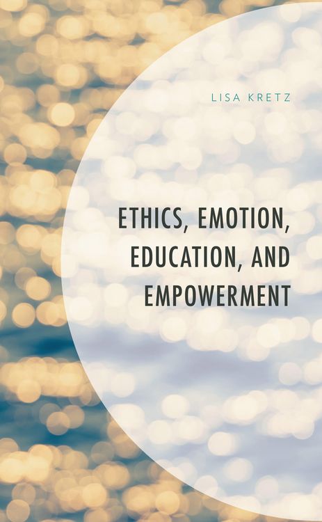 Produktbild: Ethics, Emotion, Education, and Empowerment