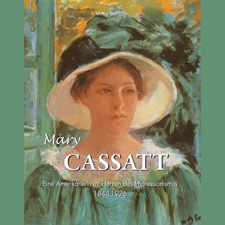 Produktbild: Mary Cassatt - Die Kunst einer