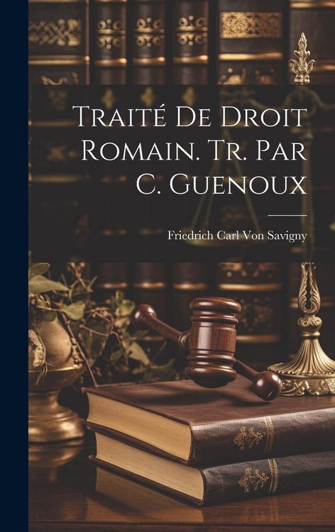 Produktbild: Trait&eacute; De Droit Romain. Tr. Par C. Guenoux