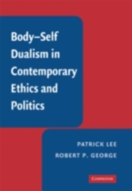 Produktbild: Body-Self Dualism in Contemporary Ethics and Politics