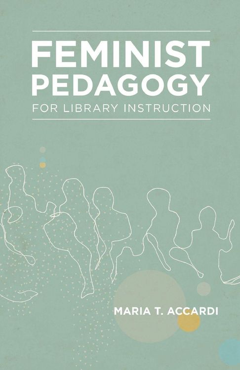 Produktbild: Feminist Pedagogy for Library Instruction